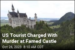 US Tourist Charged With Murder at Famed Castle