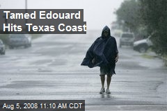 Tamed Edouard Hits Texas Coast