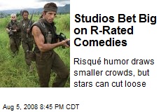 Studios Bet Big on R-Rated Comedies