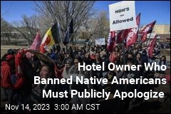 Hotel Owner Who Banned Native Americans Is Punished