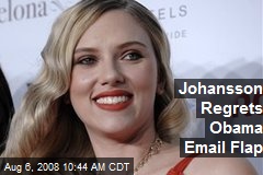 Johansson Regrets Obama Email Flap