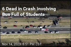 6 Dead in Crash Involving Bus Full of Students