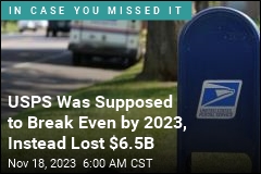 USPS Was Supposed to Break Even by 2023, Instead Lost $6.5B