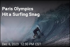 Paris Olympics Hit a Surfing Snag