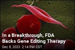 In a Breakthrough, FDA Backs Gene Editing Therapy