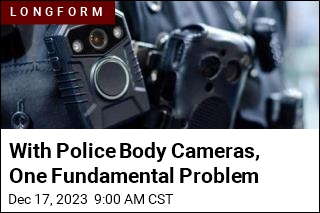 With Police Body Cameras, One Fundamental Problem