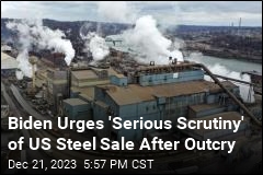 As Opposition Forms, Biden Wants US Steel Sale Reviewed