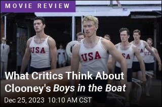 What Critics Think About Clooney&#39;s Boys in the Boat
