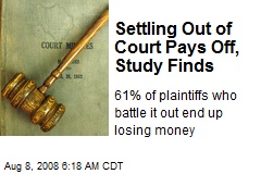 Settling Out of Court Pays Off, Study Finds