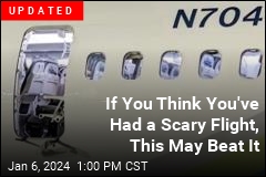 If You Think You&#39;ve Had a Scary Flight, This May Beat It