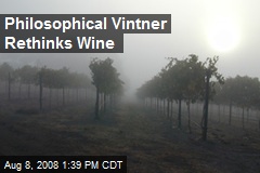 Philosophical Vintner Rethinks Wine
