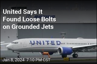United Says It Found Loose Bolts on Grounded Jets