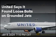 United Says It Found Loose Bolts on Grounded Jets