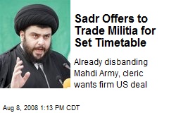 Sadr Offers to Trade Militia for Set Timetable