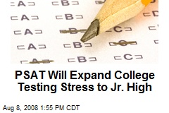 PSAT Will Expand College Testing Stress to Jr. High
