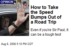 How to Take the Speed Bumps Out of a Road Trip