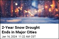 2-Year Snow Drought Ends in Major Cities