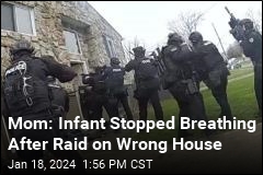 Mom: Infant Stopped Breathing After Raid on Wrong House