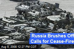 Russia Brushes Off Calls for Cease-Fire