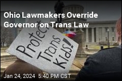 Ohio Lawmakers Override Governor on Trans Law