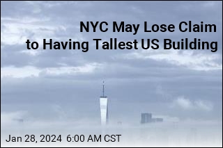 NYC May Lose Claim to Having Tallest US Building