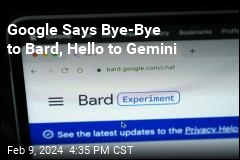 Google Says Bye-Bye to Bard, Hello to Gemini
