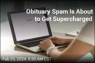 Obituary Spam Is About to Get Supercharged