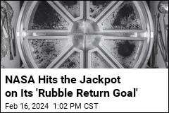 NASA Hits the Jackpot on Its &#39;Rubble Return Goal&#39;