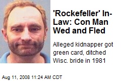 'Rockefeller' In-Law: Con Man Wed and Fled