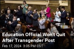 Education Official Won&#39;t Quit After Transgender Post