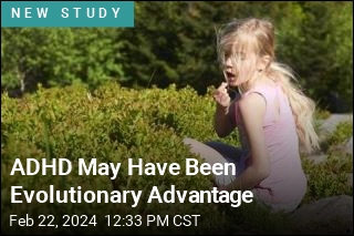 ADHD May Have Been Evolutionary Advantage