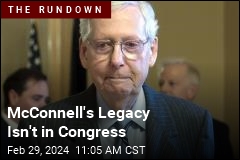 McConnell&#39;s Legacy Isn&#39;t in Congress