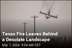 Texas Fire Leaves Scenes of Devastation