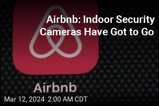 Airbnb: No More Indoor Cameras