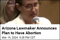 Arizona Lawmaker Announces Plan to Have Abortion