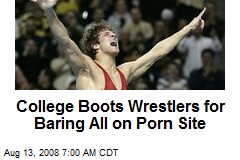 College Boots Wrestlers for Baring All on Porn Site