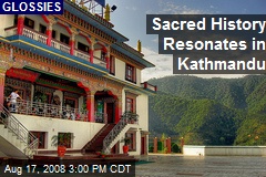 Sacred History Resonates in Kathmandu