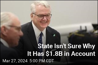 $1.8B Sitting in Account Baffles State Officials