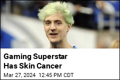 Gaming Superstar Has Skin Cancer