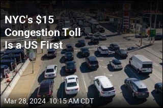NYC&#39;s $15 Congestion Toll Is a US First