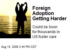 Foreign Adoption Getting Harder