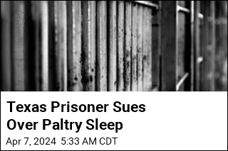 Texas Prisoner: We Get 3.5 Hours of Sleep a Night