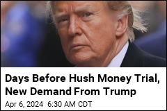 Trump to Hush Money Judge: Step Away