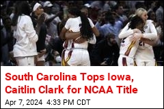 South Carolina Tops Iowa, Caitlin Cark for NCAA Title