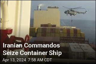 Iranian Commandos Seize Container Ship