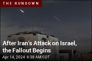 After Iran&#39;s Attack on Israel, the Fallout Begins