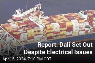 Report: Crew Knew About Electrical Issues While Dali Was Still Docked