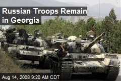 Russian Troops Remain in Georgia