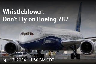 Whistleblower: Don&#39;t Fly on Boeing 787