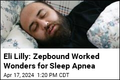 Eli Lilly: Zepbound Can Actually Treat Cause of Sleep Apnea